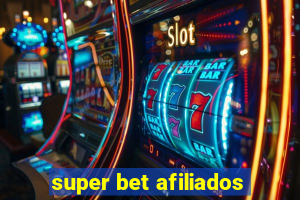 super bet afiliados